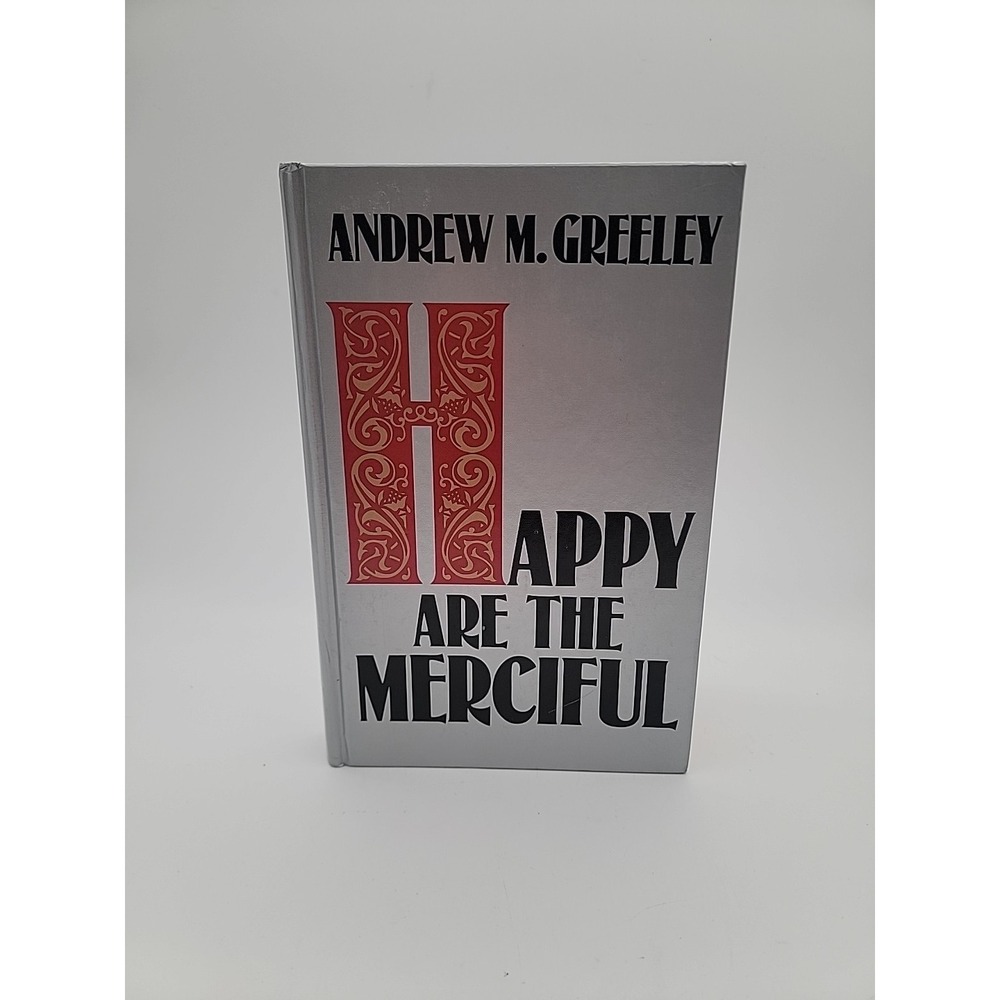 Andrew M. Greeley Happy Are the Merciful Hardcover 1992 Large Print Good Mystery
